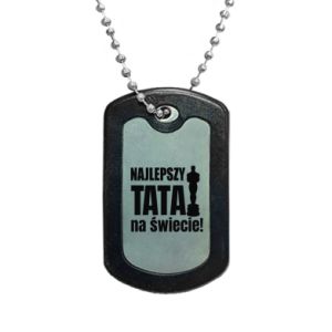 Nieśmiertelnik dla taty Najlepszy tata na świecie! - PrintSalon Nieśmiertelnik dla taty Najlepszy tata na świecie!