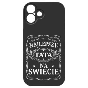 Etui na iPhone 16 Plus dla taty Najlepszy tata na swiecie