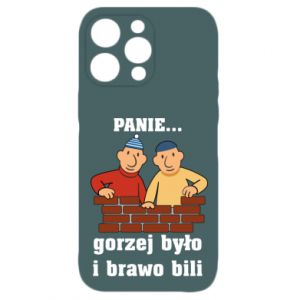 Etui na iPhone 15 Pro Max PANIE… gorzej było i brawo bili - PrintSalon Etui na iPhone 15 Pro Max PANIE… gorzej było i brawo bili