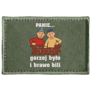 Naszywka prostokątna PANIE… gorzej było i brawo bili