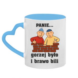 Kubek z uchwytem w kształcie serca dwokolorowy PANIE… gorzej było i brawo bili