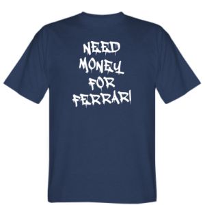 Koszulka męska Potrzebuję pieniędzy na Ferrari