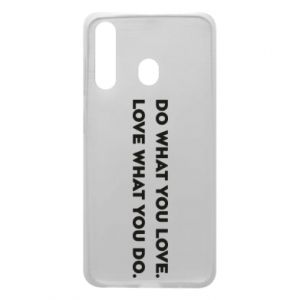 Etui na Samsung A60 Rób to, co kochasz. Kochaj to, co robisz.