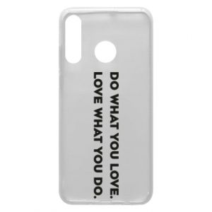 Etui na Huawei P30 Lite Rób to, co kochasz. Kochaj to, co robisz.