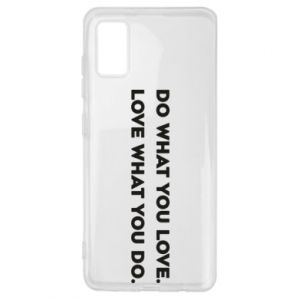 Etui na Samsung A41 Rób to, co kochasz. Kochaj to, co robisz.