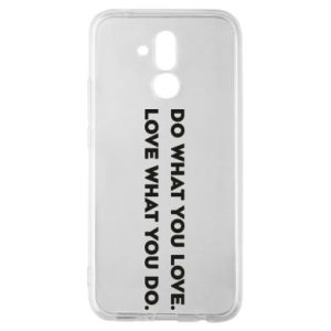Etui na Huawei Mate 20 Lite Rób to, co kochasz. Kochaj to, co robisz.