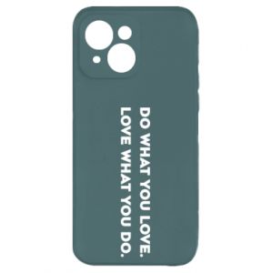 Etui na iPhone 15 Rób to, co kochasz. Kochaj to, co robisz.