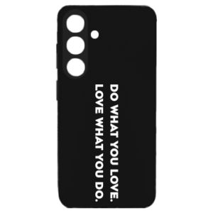 Etui na Samsung S24 Rób to, co kochasz. Kochaj to, co robisz. - PrintSalon Etui na Samsung S24 Rób to, co kochasz. Kochaj to, co robisz.