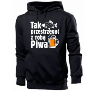 Bluza z kapturem męska Tak przestrzegać z тobą piwo
