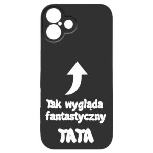 Etui na iPhone 16 Plus dla taty Tak wygląda fantastyczny Tata