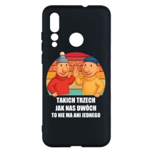 Etui na Huawei Nova 4 Takich trzech jak nas dwóch to nie ma ani jednego