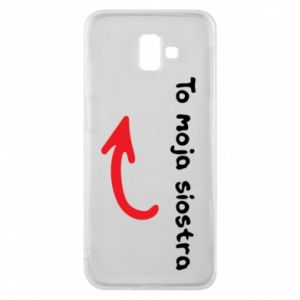 Etui na Samsung J6 Plus 2018 dla siostry To moja siostra