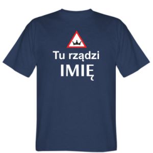 Koszulka męska Tu rządzi Twoje imię