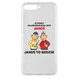 Etui na Huawei Y6 2018 W pracy najważniejsza jest jakoś to bedzie