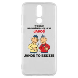 Etui na Huawei Mate 10 Lite W pracy najważniejsza jest jakoś to bedzie