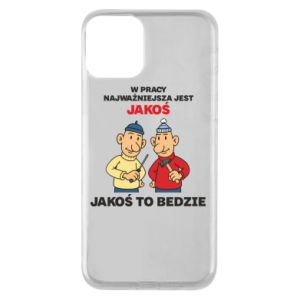 Etui na iPhone 11 W pracy najważniejsza jest jakoś to bedzie