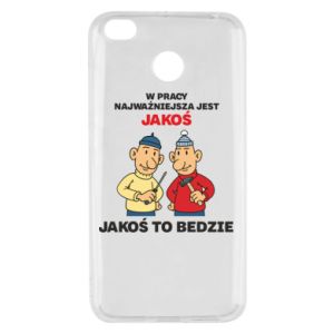 Etui na Xiaomi Redmi 4X W pracy najważniejsza jest jakoś to bedzie - PrintSalon Etui na Xiaomi Redmi 4X W pracy najważniejsza jest jakoś to bedzie