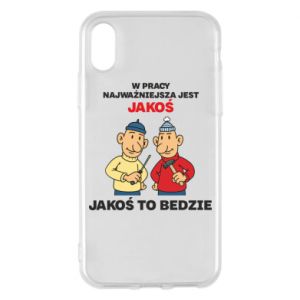 Etui na iPhone X/Xs W pracy najważniejsza jest jakoś to bedzie